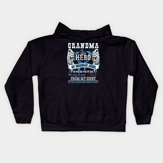 Grandma my hero my guardian angel she wathches over my back she may be gone from my sight but she is never gone from my heart Kids Hoodie by vnsharetech